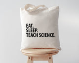 Science Teacher Gift, Eat Sleep Teach Science Tote Bag | Long Handle Bags - 1441