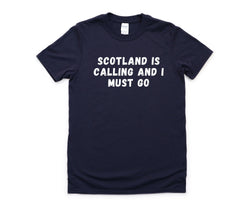 Scotland T-shirt, Scotland is calling and i must go shirt Mens Womens Gift - 4572