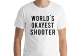 Shooter, Shooting t-shirt, Gun t shirt, 2nd amendment, Shooting target, Shooting gift, World's Okayest shooter For Men & Women - 370