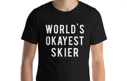 Skier T-Shirt, World's Okayest Skier Shirt Men Women gift - 09