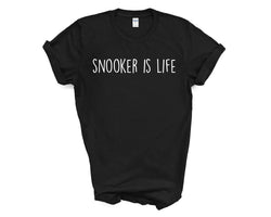 Snooker Shirt, Snooker is Life T-Shirt Mens Womens Gift - 1900