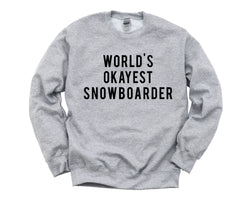 Snowboarder Sweater, Gift for Snowboarding, World's Okayest Snowboarder Sweatshirt Mens Womens Gift - 47