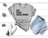 Social Work T-Shirt, Eat Sleep Social Work Shirt Mens Womens Gifts - 2958