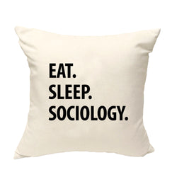 Sociology Gift Cushion Cover, Eat Sleep Sociology Pillow Cover - 1060