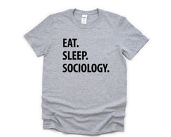 Sociology Student, Eat Sleep Sociology T-Shirt Mens Womens Gifts - 1060