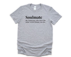 Soulmate Shirt, Couple Matching Shirts, Anniversary, Soul mate T-Shirt Mens Womens Gift - 4342