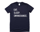 Swing Dance Shirt, Eat Sleep Swing Dance T-Shirt Mens Womens Gifts - 750