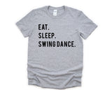 Swing Dance Shirt, Eat Sleep Swing Dance T-Shirt Mens Womens Gifts - 750