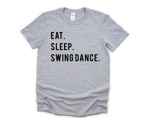 Swing Dance Shirt, Eat Sleep Swing Dance T-Shirt Mens Womens Gifts - 750