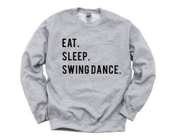 Swing Dance Sweater, Eat Sleep Swing Dance Sweatshirt Mens Womens Gifts - 750