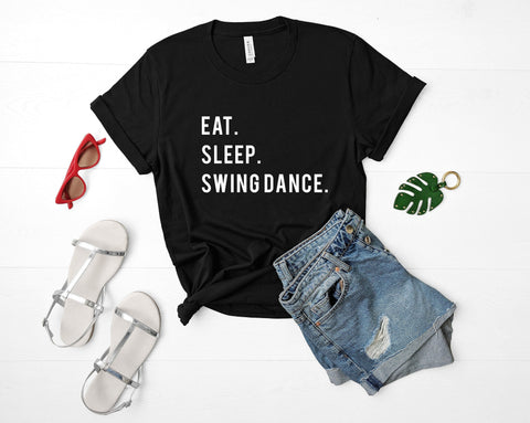 Swing Dance T-Shirt, Eat Sleep Swing Dance shirt Mens Womens Gifts - 750