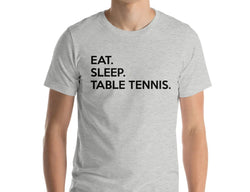Table Tennis T-shirt Mens Womens gift Eat Sleep Table Tennis shirts - 634
