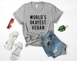 Vegan Shirt, Gift for vegans, World's Okayest Vegan T-Shirt - 290