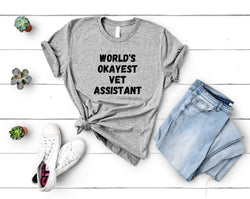 Vet Assistant T-Shirt, World's Okayest Vet Assistant Shirt Mens Womens Gift - 4581