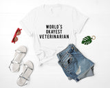 Veterinarian T-shirt, Vet, World's Okayest Veterinarian T-shirt Gift for Men Women - 311