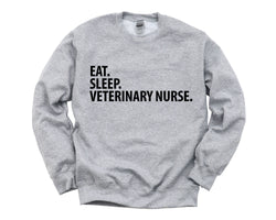 Veterinary Nurse Sweater, Eat Sleep Veterinary Nurse Sweatshirt Gift for Men & Women - 1586