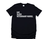 Veterinary Nurse T-Shirt, Eat Sleep Veterinary Nurse shirt Mens Womens Gifts - 1586