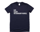 Veterinary Nurse T-Shirt, Eat Sleep Veterinary Nurse shirt Mens Womens Gifts - 1586