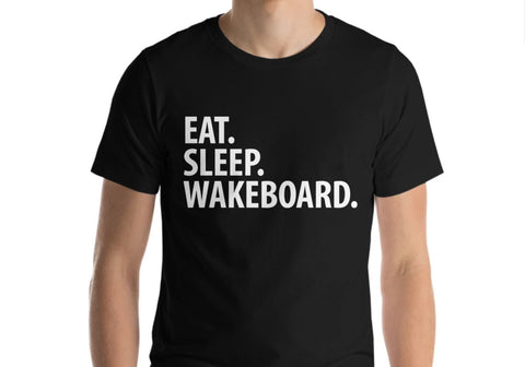 Wakeboard Shirt, Eat Sleep Wakeboard T-Shirt Mens Womens Gift - 1842