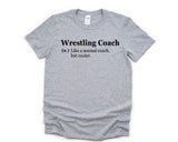 Wrestling Coach Shirt, Funny Wrestling Coach T-Shirt Mens Womens Gift - 4760
