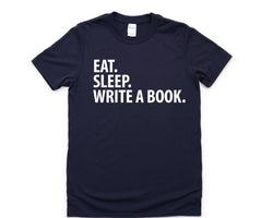 Writer Gift, Eat Sleep Write a Book T-Shirt Mens Womens Gifts - 1920