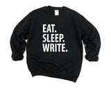 Writer Sweater, Writer Gift, Eat Sleep Write Sweatshirt Mens Womens Gifts - 2258