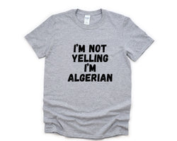 Yelling T-Shirt, Algerian Gift, Algerian Shirt Mens Womens Gifts - 4845