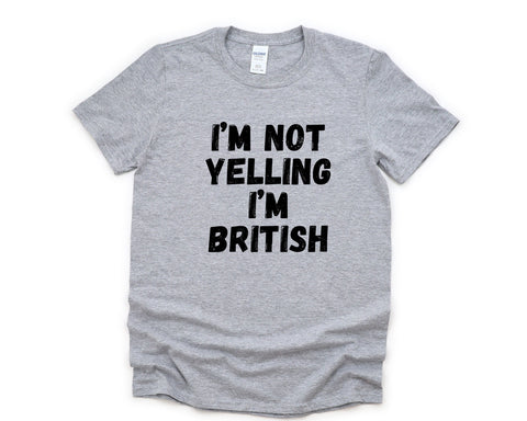 Yelling T-Shirt, British Gift, British Shirt Mens Womens Gifts - 4840