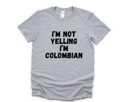 Yelling T-Shirt, Colombian Gift, Colombian Shirt Mens Womens Gifts - 4836