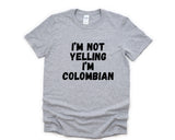 Yelling T-Shirt, Colombian Gift, Colombian Shirt Mens Womens Gifts - 4836