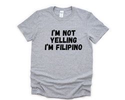 Yelling T-Shirt, Filipino Gift, Filipino Shirt Mens Womens Gifts - 4850