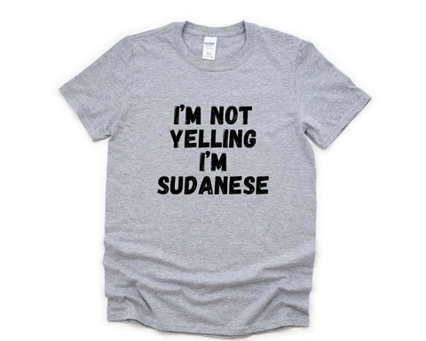 Yelling T-Shirt, Sudanese Gift, Sudanese Shirt Mens Womens Gifts - 4837