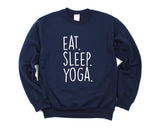Yoga Lover, Yoga Sweatshirt, Eat Sleep Yoga Sweater Mens Womens Gift - 616