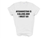 Afghanistan T-shirt, Afghanistan is calling and i must go shirt Mens Womens Gift - 4084
