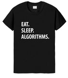 Algorithms T-Shirt, Eat Sleep Algorithms Shirt Mens Womens Gifts - 1318