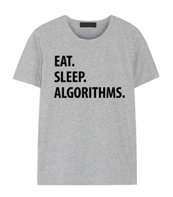 Algorithms T-Shirt, Eat Sleep Algorithms Shirt Mens Womens Gifts - 1318