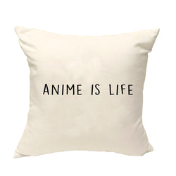 Anime Cushion Cover, Anime is Life Pillow Cover - 682