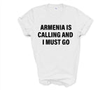Armenia T-shirt, Armenia is calling and i must go shirt Mens Womens Gift - 4090-WaryaTshirts