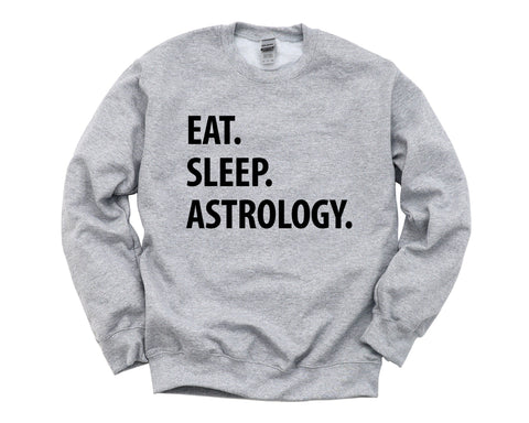 Astrology Sweater, Eat Sleep Astrology Sweatshirt Mens Womens Gift - 1184-WaryaTshirts