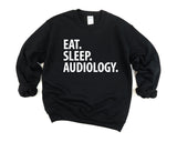 Audiology Sweater, Eat Sleep Audiology Sweatshirt Mens Womens Gifts - 2267-WaryaTshirts