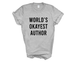 Author T-Shirt, World's Okayest Author Shirt Mens Womens Gift - 3406-WaryaTshirts