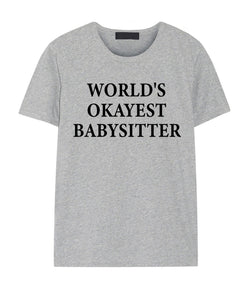 Babysitter T-Shirt, World's Okayest Babysitter shirt - Gift for Babysitter - 2022