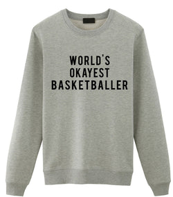 Basketball Sweater, World's Okayest Basketballer Sweatshirt Mens Womens Gifts - 25