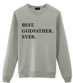 Best Godfather Ever Sweater, Godfather Sweatshirt Gift - 1936-WaryaTshirts
