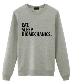Biomechanics Sweater, Eat Sleep Biomechanics Sweatshirt Mens Womens Gift - 2311