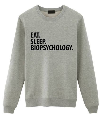 Biopsychology Sweater, Eat Sleep Biopsychology Sweatshirt Mens Womens Gifts - 2866