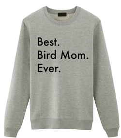 Bird Sweater, Best Bird Mom Ever Sweatshirt Gift - 3312-WaryaTshirts