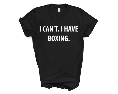 Boxing tshirt, Boxer gift, I Can't. I have Boxing T-Shirt - 4006-WaryaTshirts
