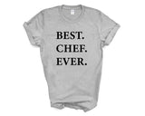 Chef T-Shirt, Best Chef Ever shirt - Gift for Chef Mens Womens - 2020