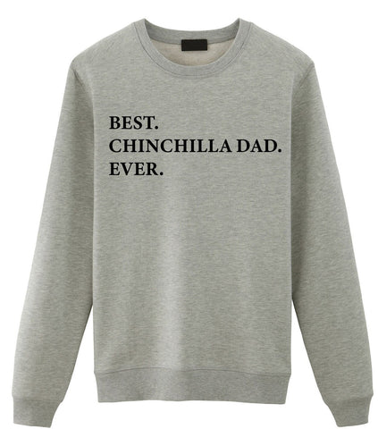 Chinchilla Sweater, Best Chinchilla Dad Ever Sweatshirt - 3301